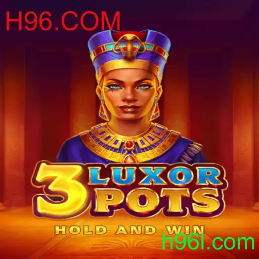 Descubra a Aventura do Jogo 3LuxorPots com H96.COM